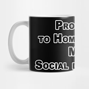 Promoted to Home School Mom Social distancing t-Shirt Quarantine Social Distance Shirt Mug